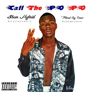 Call The Po Po by Shun Hybrid 
