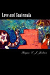 Love and Guatemala