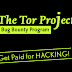 <strong>Tor</strong> <strong>Project</strong> To Start Bug Bounty Program — Get Paid Fo...