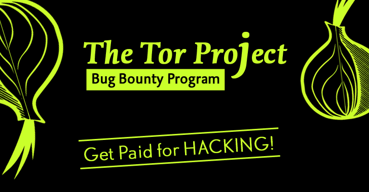 Tor Project to Start Bug Bounty Program — Get Paid for HACKING!