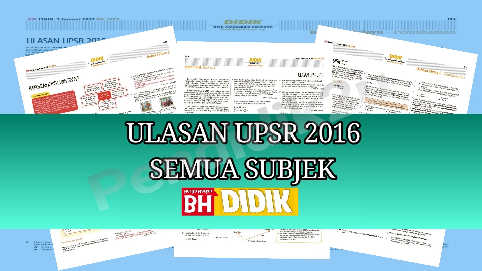 Ulasan UPSR 2016 DIDIK BH - Pendidik2u
