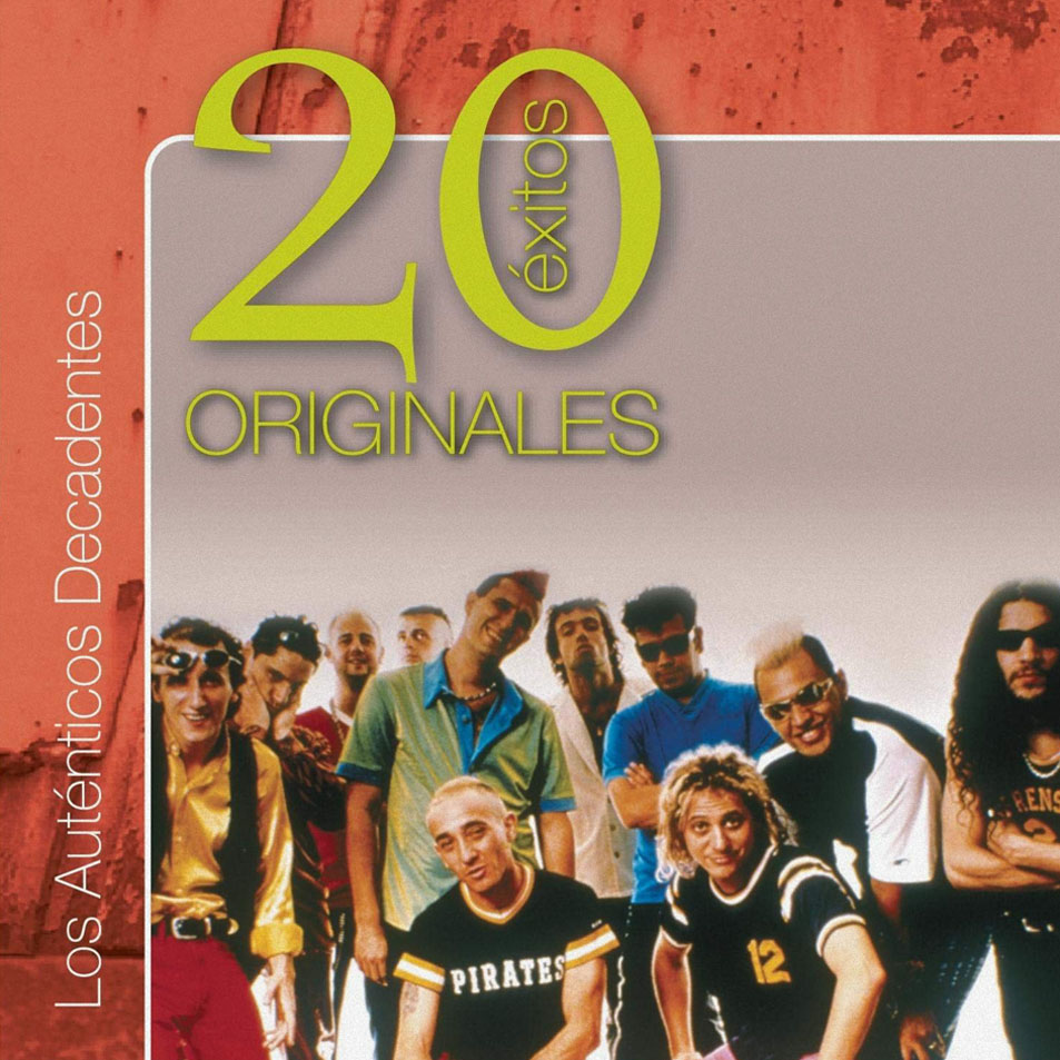 los aut nticos decadentes 20 xitos originales 2005 los aut nticos decadentes 20 xitos originales 2005