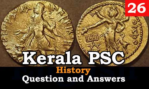 Kerala PSC History Question and Answers - 26