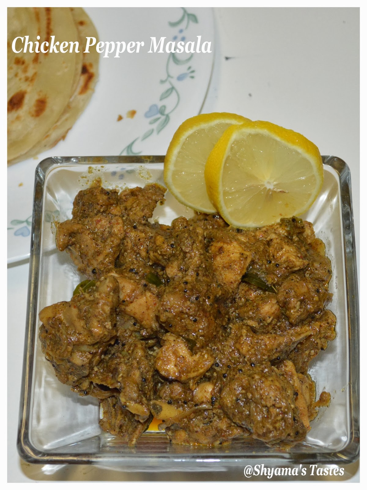Shyama's Tastes Pepper Chicken Masala