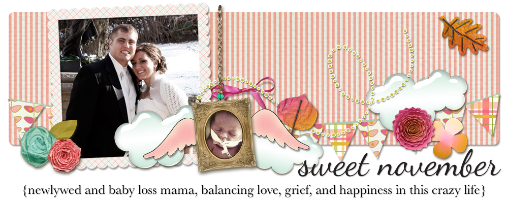 Sweet November {newlywed and baby loss mama}