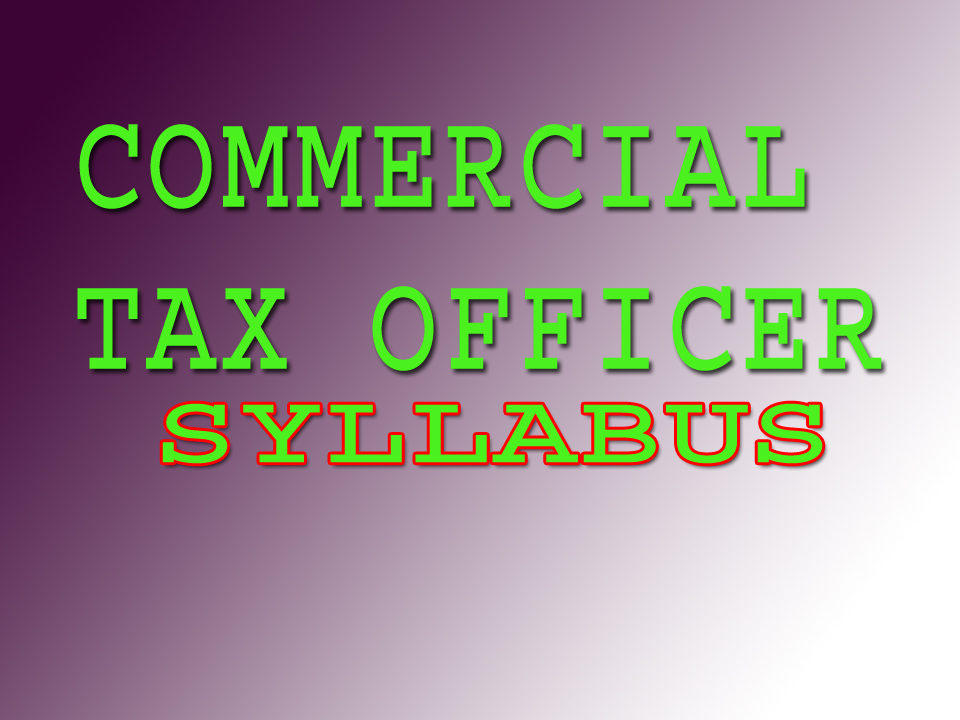 COMMERCIAL TAX TAXES SYLLABUS EXAMCHOICES.IN