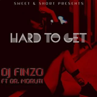 DJ Finzo Feat. Dr Moruti – Hard to Get