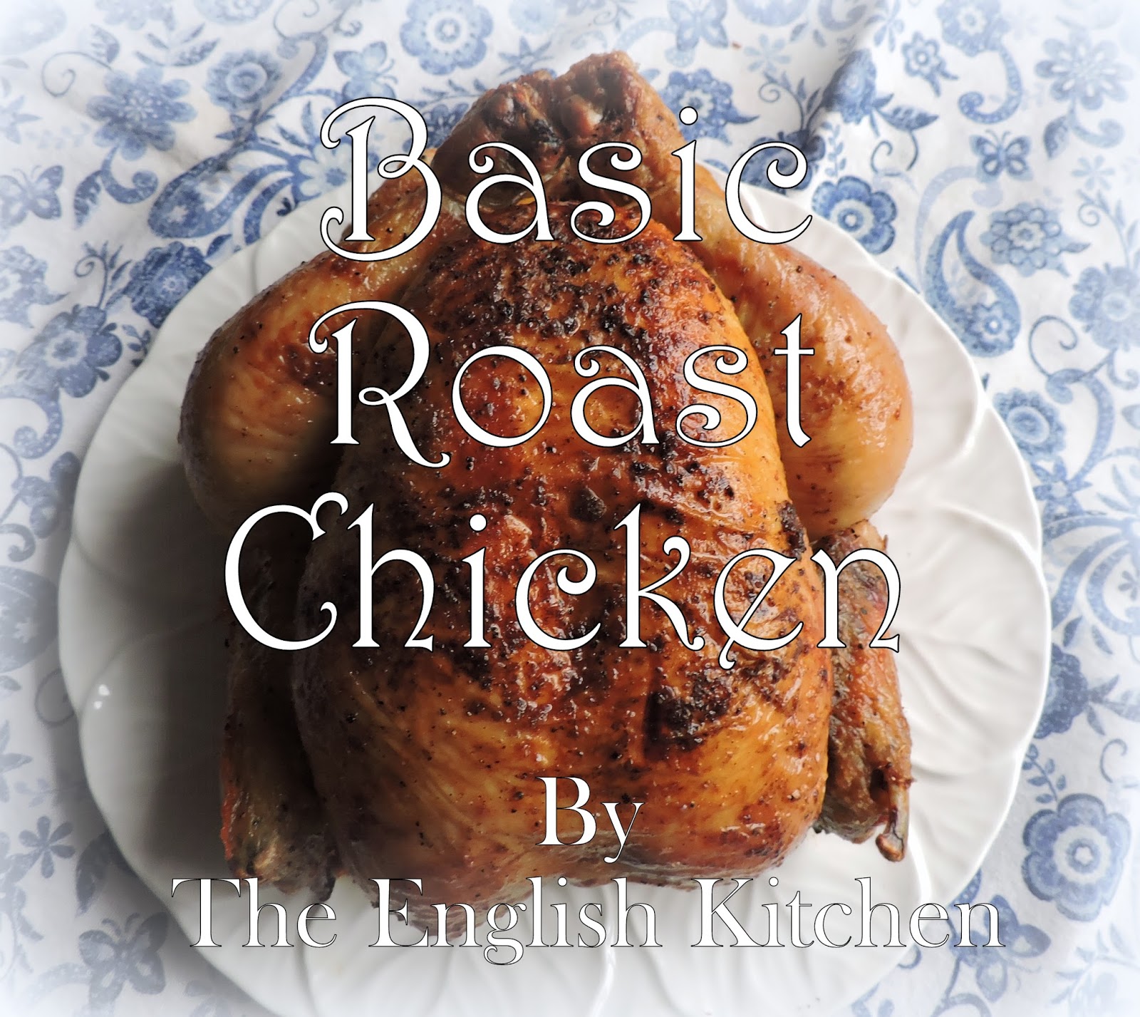 The English Kitchen Basic Roast Chicken