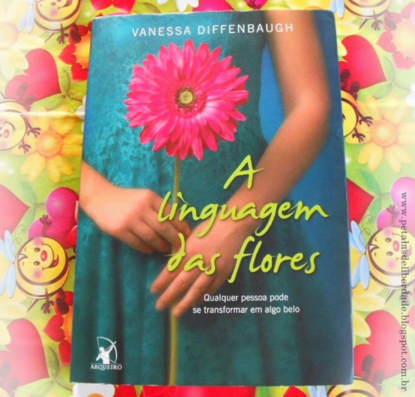 A Linguagem das Flores, Vanessa Diffenbaugh, Editora Arqueiro, livro, capa, sinopse
