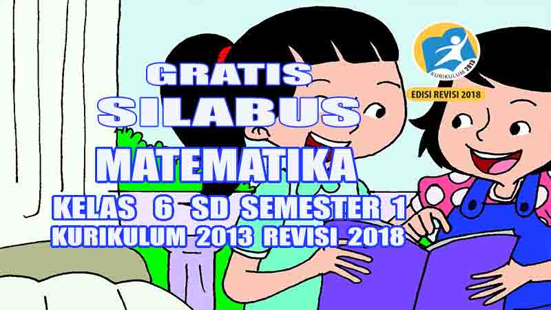 Silabus Matematika Kelas 6 SD Semester 1 Kurikulum 2013