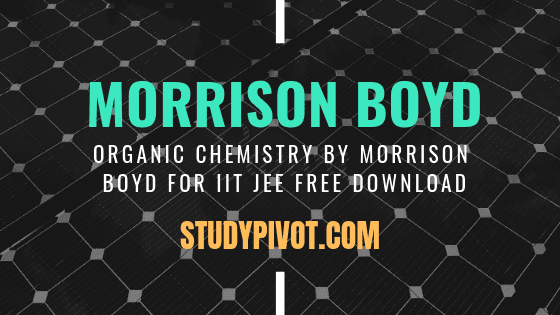 Organic Chemistry by Morrison Boyd for IIT JEE free download