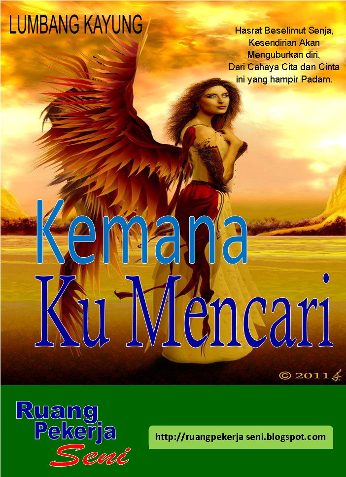 JENDELA PUISI: KEMANA KU MENCARI