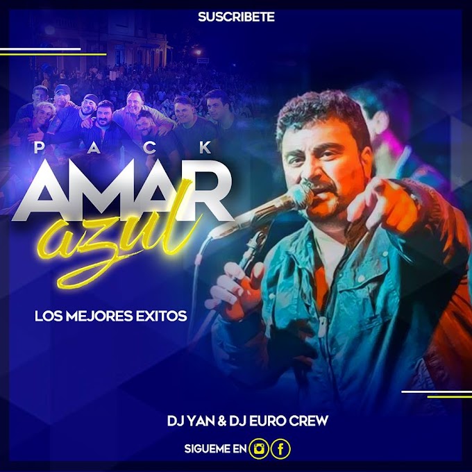 PACK AMAR AZUL 2017 - DJ Yan & DJ EuroCrew