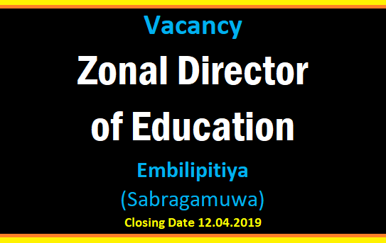Vacancy : Zonal Director  Embilipitiya (Sabragamuwa)
