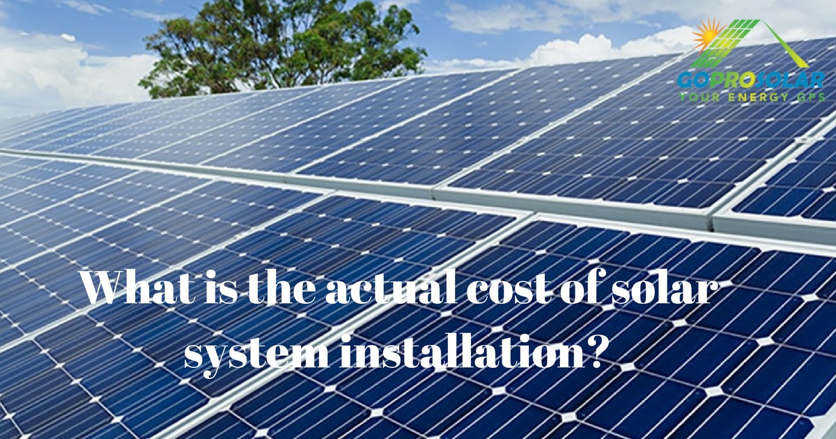 What is the actual cost of solar system installation? Gopro Solar Austin
