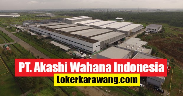 Lowongan Kerja PT. Akashi Wahana Indonesia ( PT. AWI ...