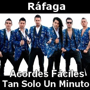Rafaga - Tan Solo Un Minuto (facil) acordes faciles de guitarra y piano