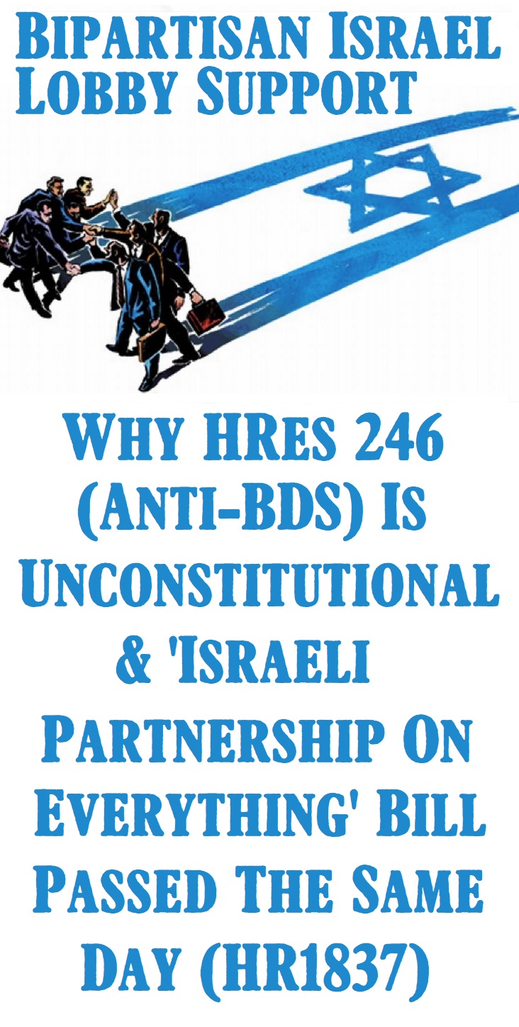 HRes246 (Anti-BDS) & HR1837 (Israeli Partnership On Everything) | Both Passed Congress
