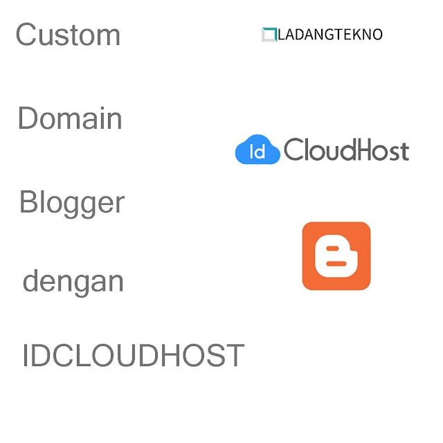 Custom Domain Blogspot/Blogger dengan IDCloudhost