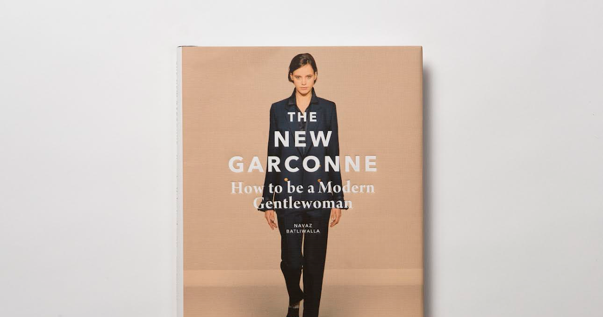 Vanessa Jackman: The New Garconne: How to be a Modern Gentlewoman