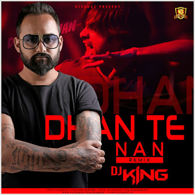 DHAN TE NAN (REMIX) – DJ KING