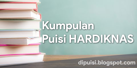 Kumpulan Puisi Hari Pendidikan Nasional Untuk Sd Smp Dan Sma Kumpulan Puisi