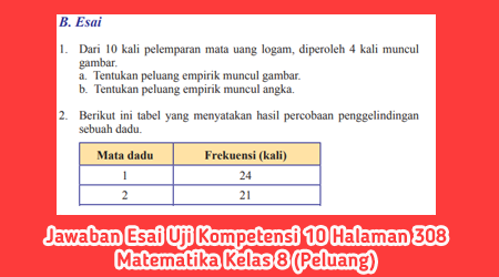 Jawaban Esai Uji Kompetensi 10 Halaman 308 Matematika Kelas 8 Peluang Belajar 84 Belajarlagi