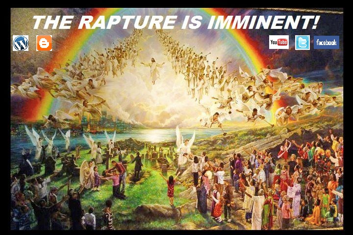 THE RAPTURE IS IMMINENT!