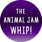 The Animal Jam Whip!