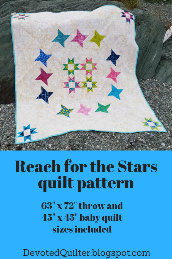 Reach for the Stars quilt pattern | DevotedQuilter.blogspot.com