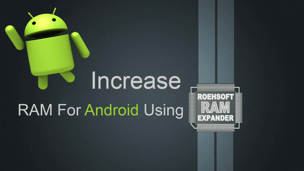 Manual Method to increase RAM in Android Phone