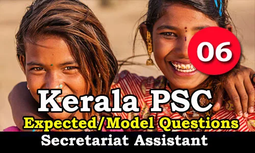 Kerala PSC Secretariat Assistant Expected Questions - 06