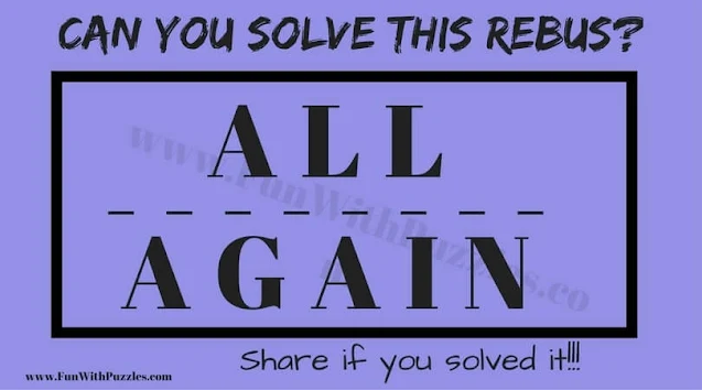 ALL ------ AGAIN | Can you Solve this Rebus Puzzle?