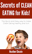 Secrets of Clean Eating for Kids!