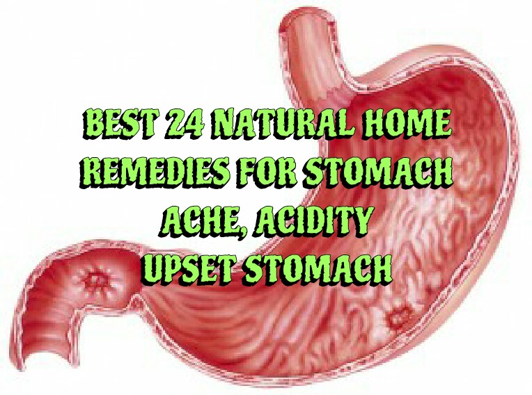 BEST 24 NATURAL HOME REMEDIES FOR STOMACH ACHE, ACIDITY UPSET