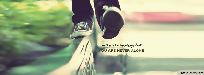 Never be alone again