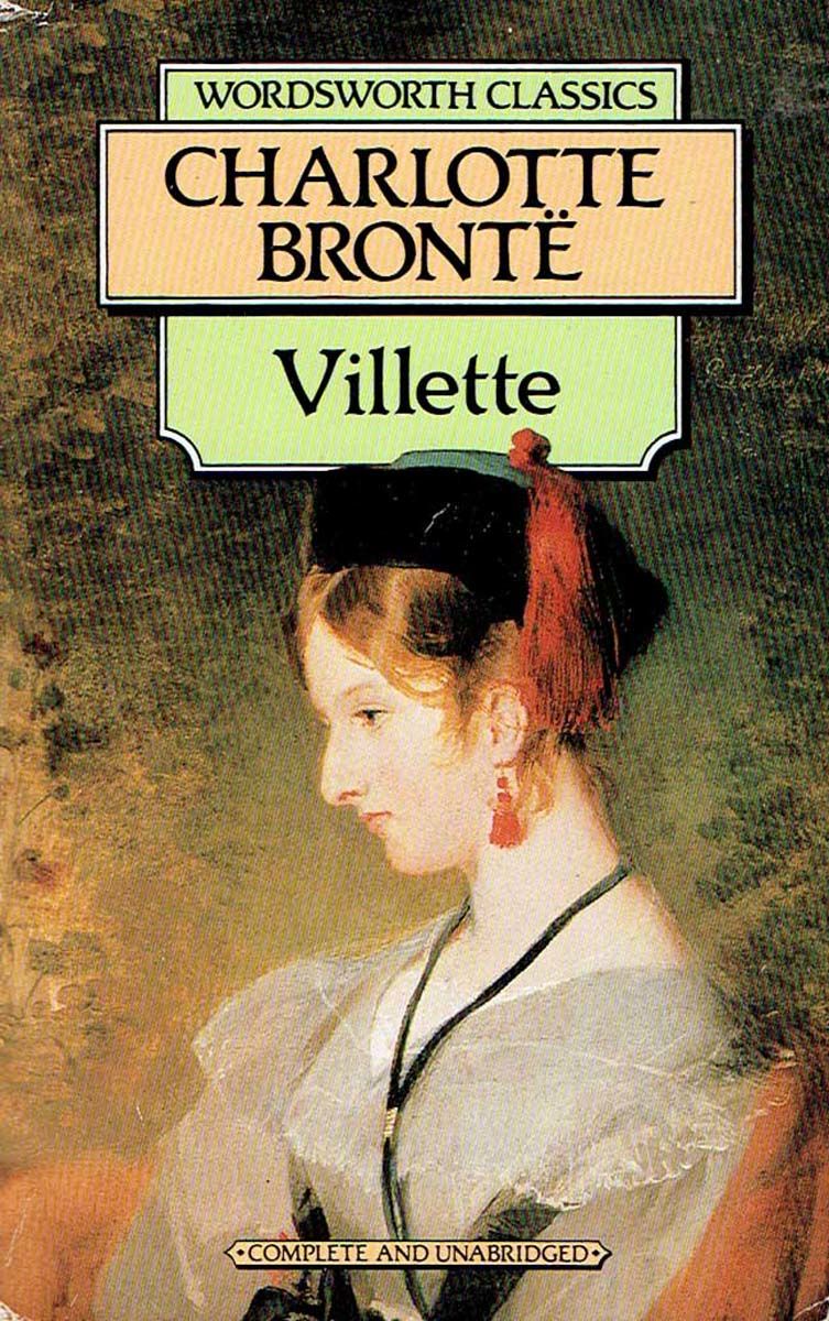 Charlotte Brontë: Why Villette is better than Jane Eyre