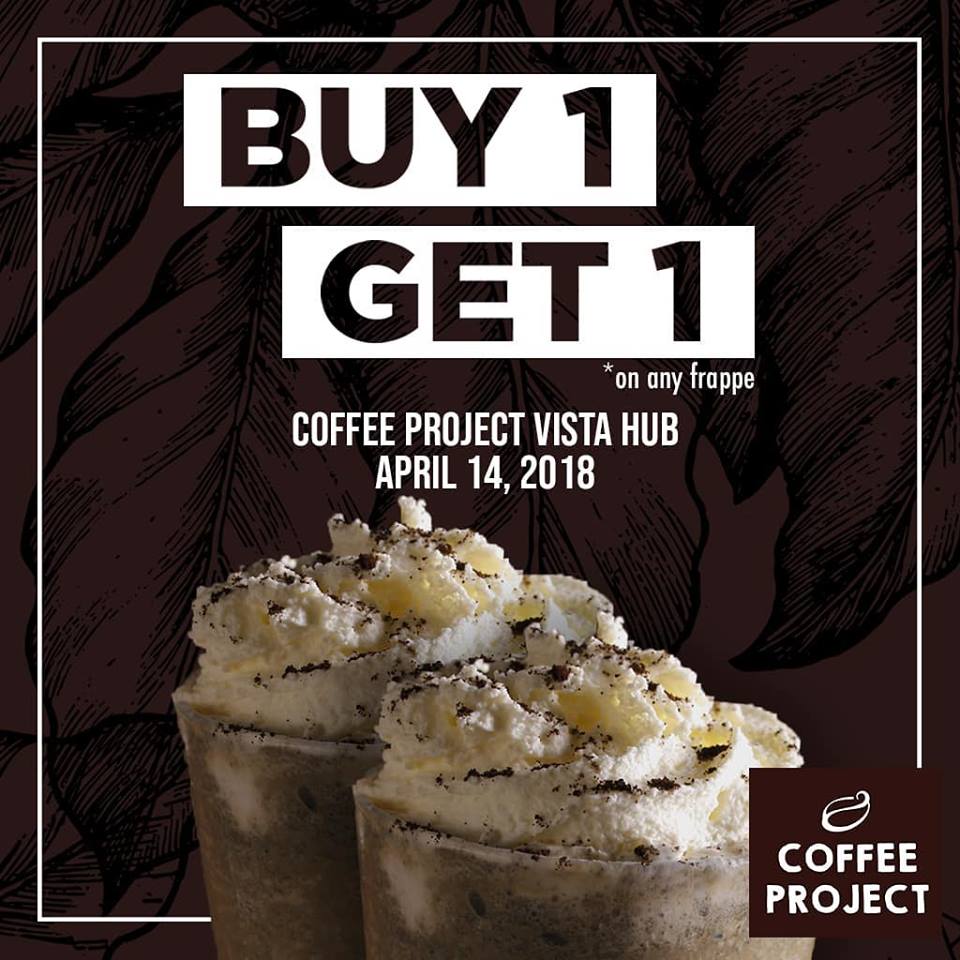 Manila Shopper Coffee Project Vista Hub BGC Buy1 Get1 Grand Opening