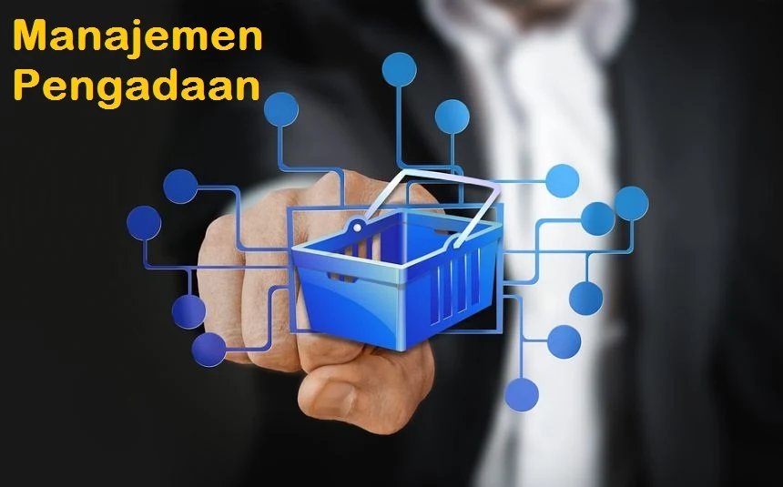 5 Tips Manajemen Pengadaan Barang (Procurement)