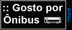 :: Gosto por Ônibus