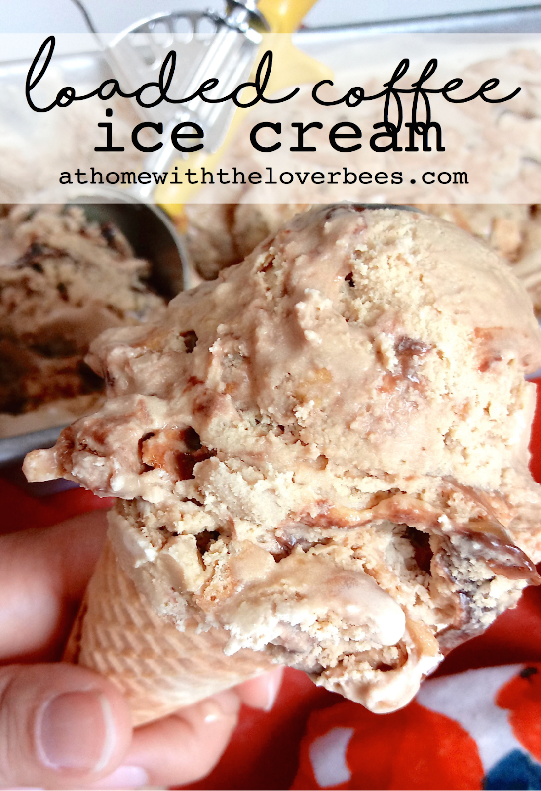 At Home with the Loverbees Loaded Coffee Ice Cream