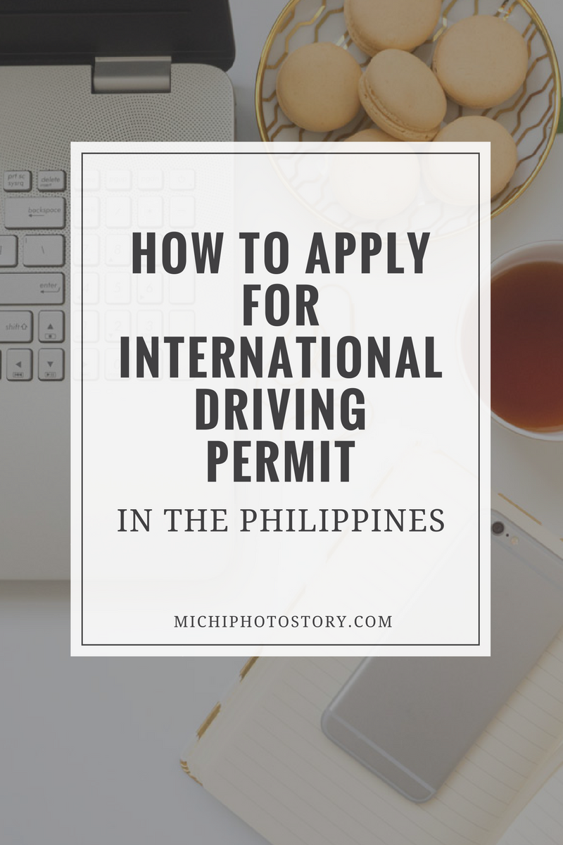 Michi Photostory How to Apply for International Driving Permit in the