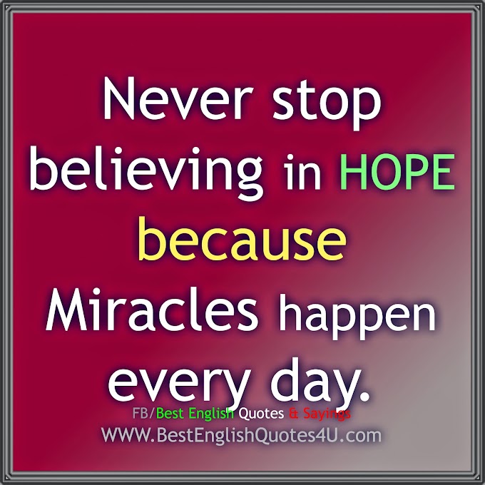 Never stop believing in HOPE...