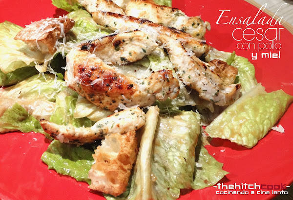 Ensalada César CON Pollo Y Miel (Modo circense)