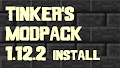 HOW TO INSTALL<br>Tinker's Modpack [<b>1.12.2</b>]<br>▽