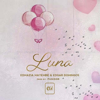 Edmázia Mayembe & Edgar Domingos - Luna