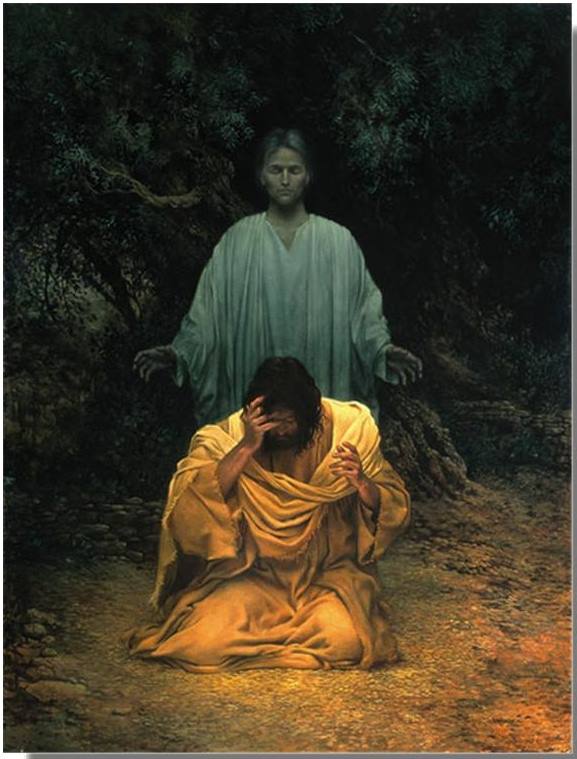 Principles of Jesus Christ: Gethsemane-And there appeared an angel ...