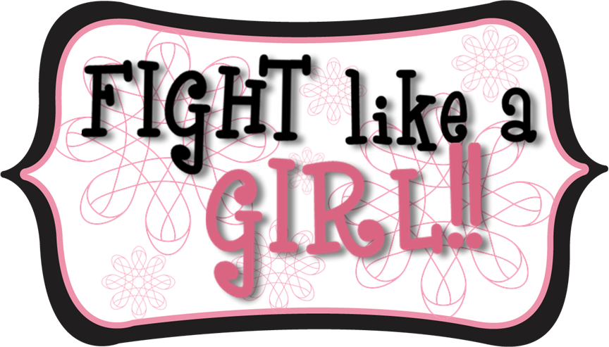 Fight like a GIRL!!