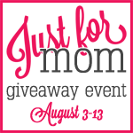 Just for Moms Giveaway Event