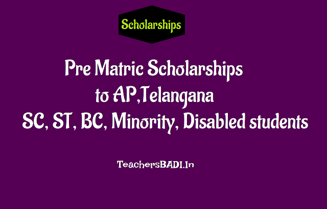 Pre-Matric Scholarships to AP,TS SC,ST,BC,Minority, disabled students for 2018-19 prematric scholarships,sc,st,bc ap telangana students,online applications,registration process, telanganaepass.cgg.gov.in, pre matric scholarship registration,apepass.cgg.gov.in,pms scholarship value amount,eligibility,guidelines